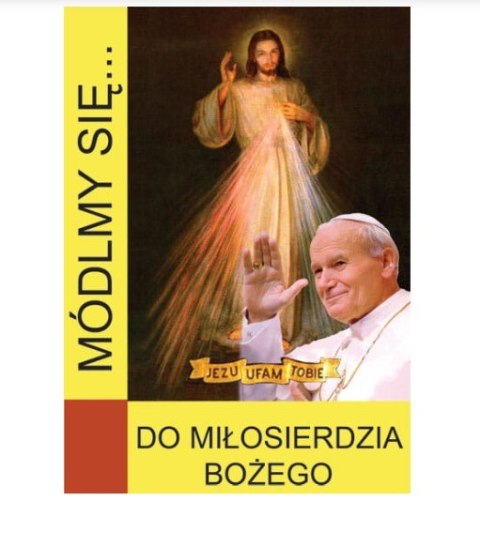 Książeczka MÓDLMY SIĘ ...DO MIŁOSIERDZIA BOŻEGO