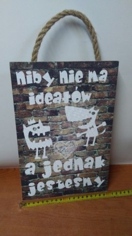 Tabliczka/obraz do zawieszenia 20x30 NIBY NIE MA IDEAŁÓW..